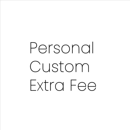 Anziw custom  extra fee
